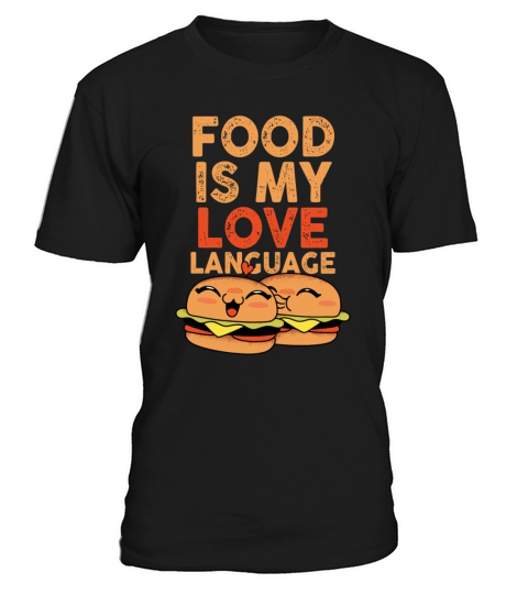 Food Is My Love Language T-Shirt Unisex