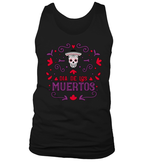 Dia De Los Muertos Day Of Dead Mexican Tank Top Unisex