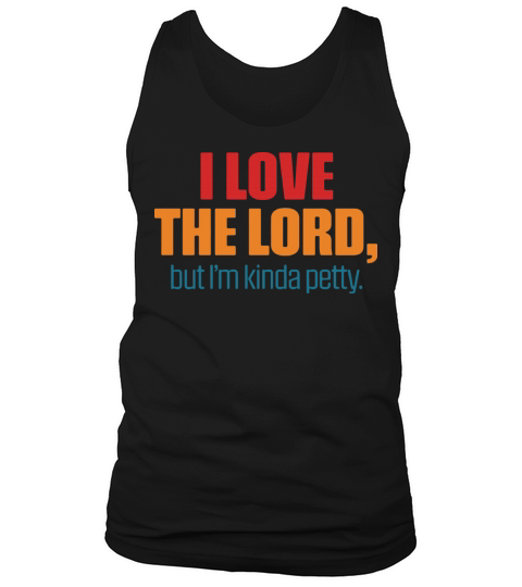 I Love The Lord But Im Kinda Petty Vintage Quote Tank Top Unisex