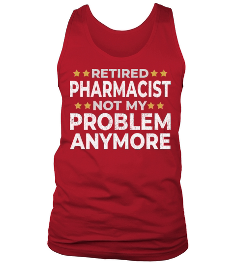 Retired Pharmacist - Retirement Funny Gift Tank Top Unisex