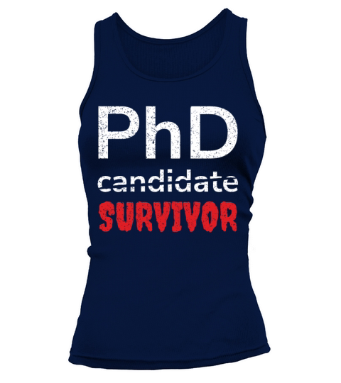 Doctoral PhD Survivor Graduating Doctors Graduate Tank top Woman