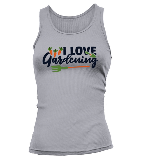 I Love Gardening Horticulture Ideas Gardener Tank top Woman