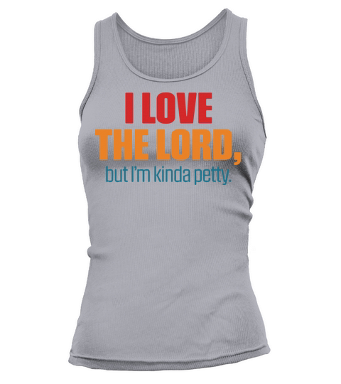 I Love The Lord But Im Kinda Petty Vintage Quote Tank top Woman