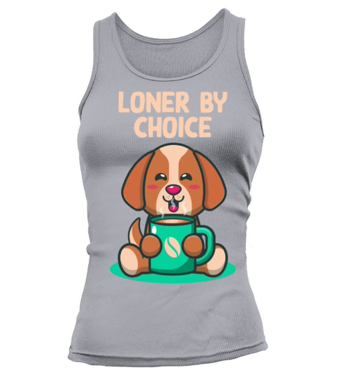 Loner by Choice Introvert Single Antisocial Unmarr Tank top Woman