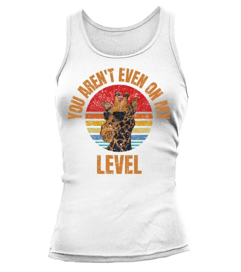 Vintage You Arent Even On My Level Tank top Woman