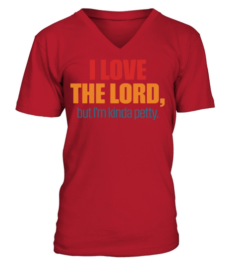I Love The Lord But Im Kinda Petty Vintage Quote V-Neck T-shirt