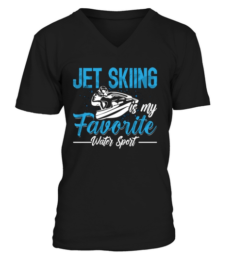 Jet Skiing My Favorite Watercraft Motor Boat Skier V-Neck T-shirt