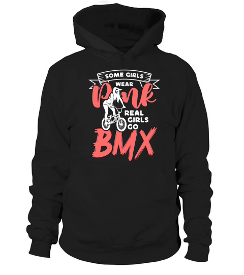 BMX Racing Some Girls Wear Pink Bicycle BMX Rider Hoodie Unisex