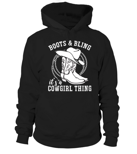 Boots And Bling Its A Cowgirl Thing Hoodie Unisex