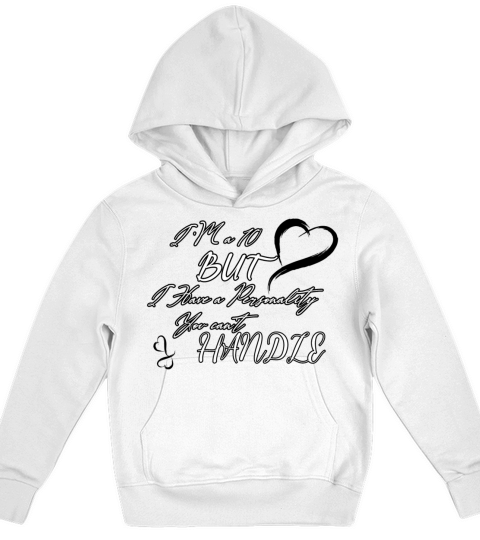 Im a 10 but I Have a Personality You Cant Handle Kids Hoodie