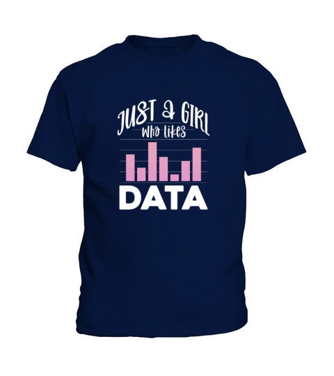 Just A Girl Who Likes Data Kids T-Shirt