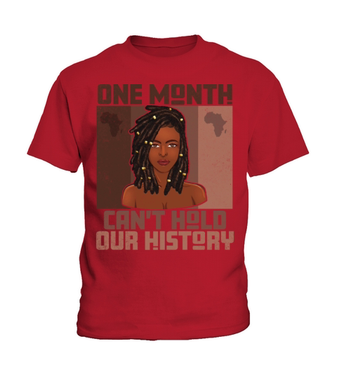 One Month Cant Hold Our History African Woman Kids T-Shirt