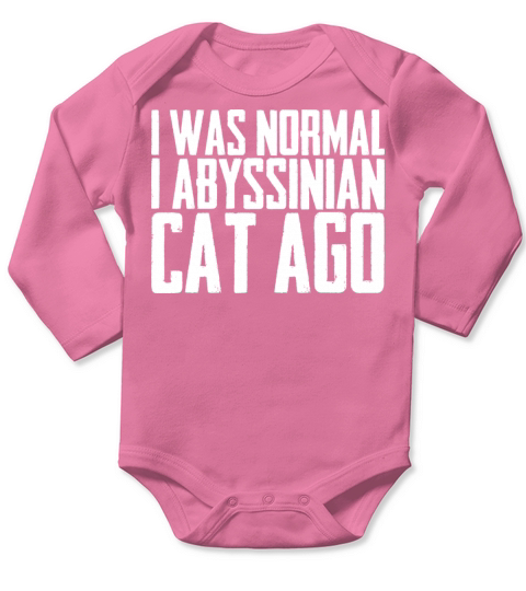I was normal 1 abyssinian cat ago Long Sleeve Baby One-Piece
