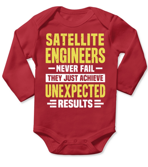Satellite Engineer Engineering Funny Design Never Long Sleeve Baby One-Piece