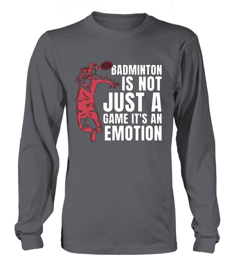 Badminton Is Not Just A Game Racquet Sport Player Long sleeved Unisex
