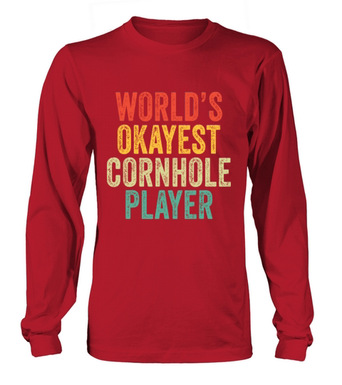 Worlds Okayest Cornhole Player Toss Vintage Distr Long sleeved Unisex
