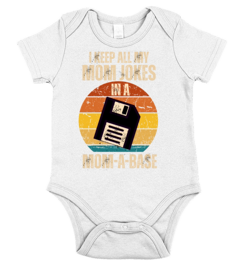 I Keep All My Mom Jokes In A Mom A Base Short Sleeve Baby One-Piece