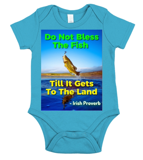 Irish Proverb - Do Not Bless The Fish Till It Gets Short Sleeve Baby One-Piece