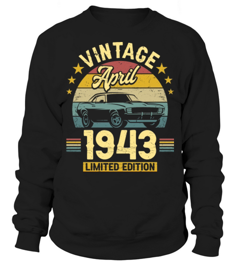 April 1943 80 Years Old Vintage 80th Birthday Sweatshirt Unisex