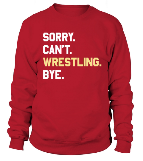 Funny Wrestling Gift for Men Women Boys or Girls Sweatshirt Unisex