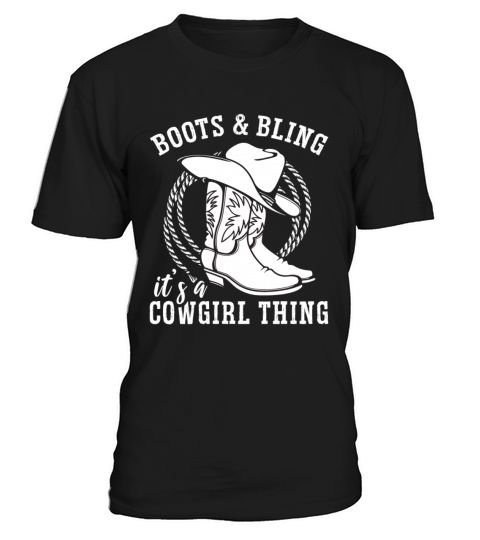 Boots And Bling Its A Cowgirl Thing T-Shirt Unisex
