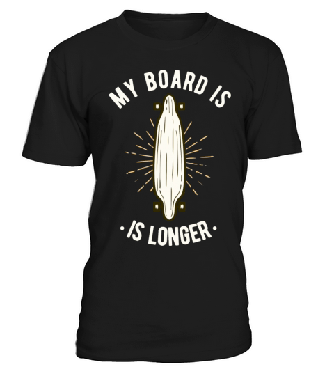Longboard Vintage Retro Skater Funny Saying T-Shirt Unisex
