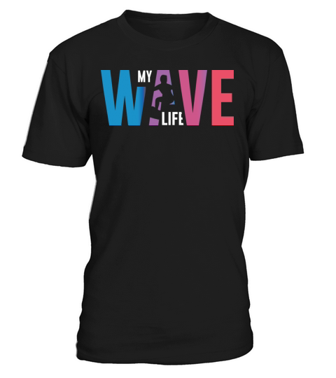 My wave life T-Shirt Unisex