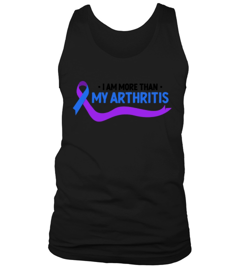 I Am More Than Arthritis Awareness Tank Top Unisex