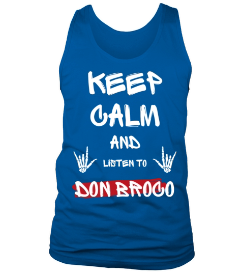 Keep Calm And Listen To Don Broco Tank Top Unisex