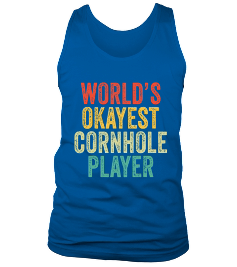 Worlds Okayest Cornhole Player Toss Vintage Distr Tank Top Unisex