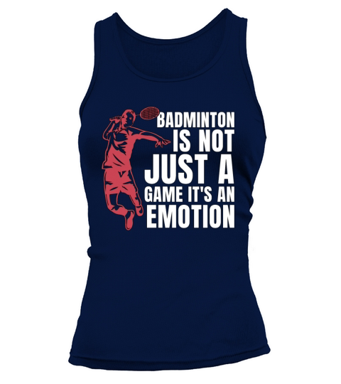 Badminton Is Not Just A Game Racquet Sport Player Tank top Woman
