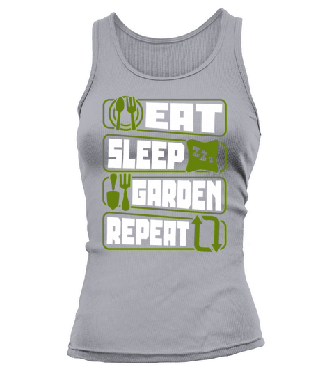 Eat Sleep Garden Repeat Horticulture Ideas Tank top Woman