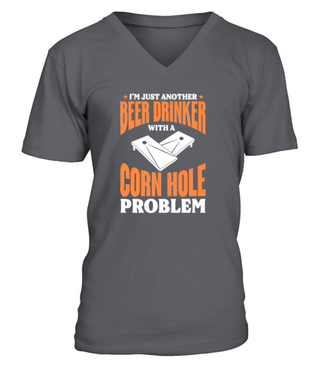 Im Just Another Beer Drinker With A Cornhole Prob V-Neck T-shirt