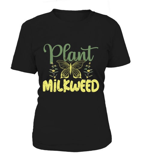 Plant Milkweed Butterfly Lepidopterist Women's T-Shirt