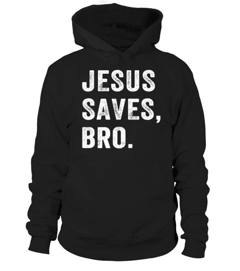 Jesus Saves Bro Vintage Christian Religious Faith Hoodie Unisex
