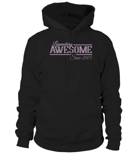 Legendary Awesome 2005 Vintage Hoodie Unisex