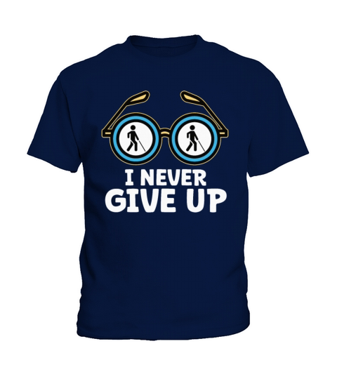 Blindness i never give up blindness awareness Kids T-Shirt