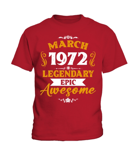 March 1972 Legendary Birthday Present Kids T-Shirt