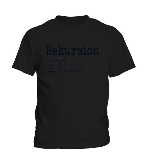 Rekursion Definition Engineer Full Stack Software Kids T-Shirt
