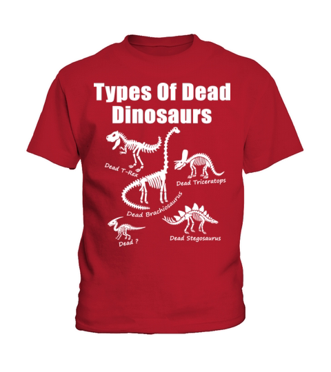 Types Of Dead Dinosaurs Kids T-Shirt