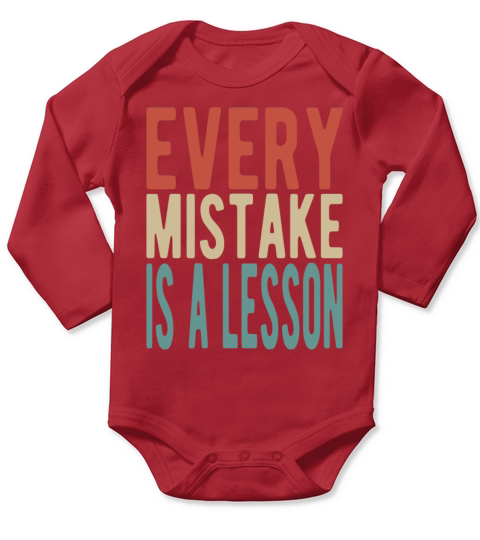 Every mistake is a lesson Long Sleeve Baby One-Piece