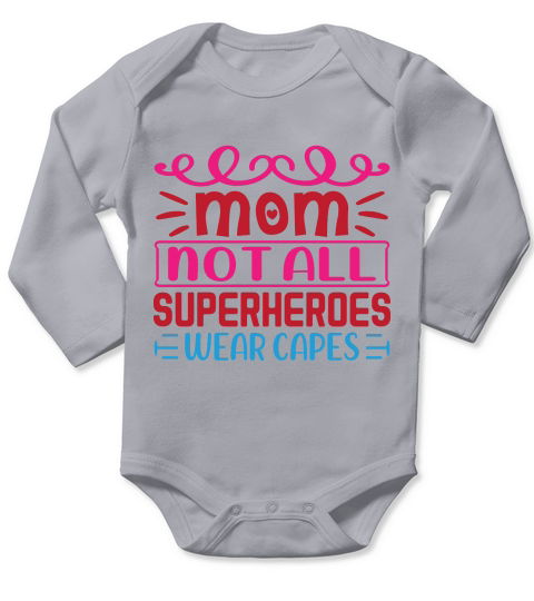 Mom Not All Superheroes Wear Capes Long Sleeve Baby One-Piece