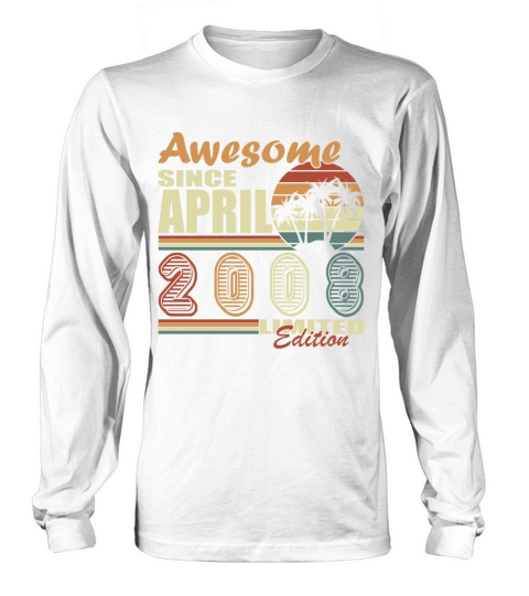 born 2008 April year of birth motto Long sleeved Unisex