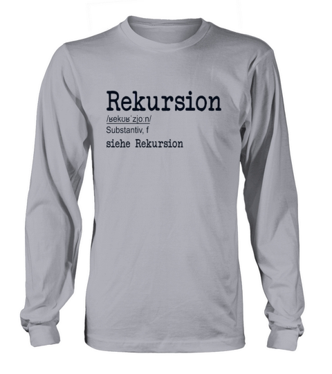 Rekursion Definition Engineer Full Stack Software Long sleeved Unisex