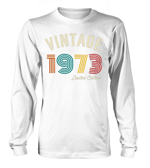 Vintage 1973 Limited Edition Long sleeved Unisex