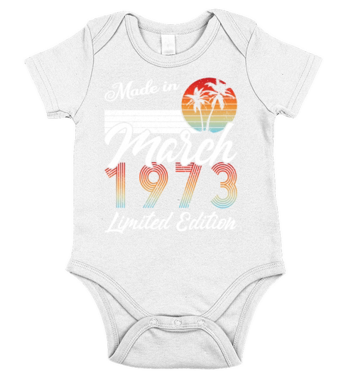50th birthday march 1973 made in 1973 Short Sleeve Baby One-Piece