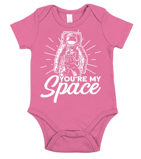 Youre My Space I Ancient Astronaut I Space Short Sleeve Baby One-Piece