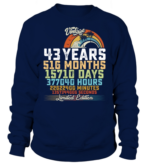 43rd Birthday 43 Years Hours Month Vintage Sweatshirt Unisex