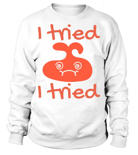 I tried Sweatshirt Unisex