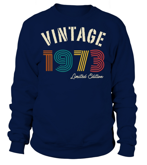 Vintage 1973 Limited Edition Sweatshirt Unisex